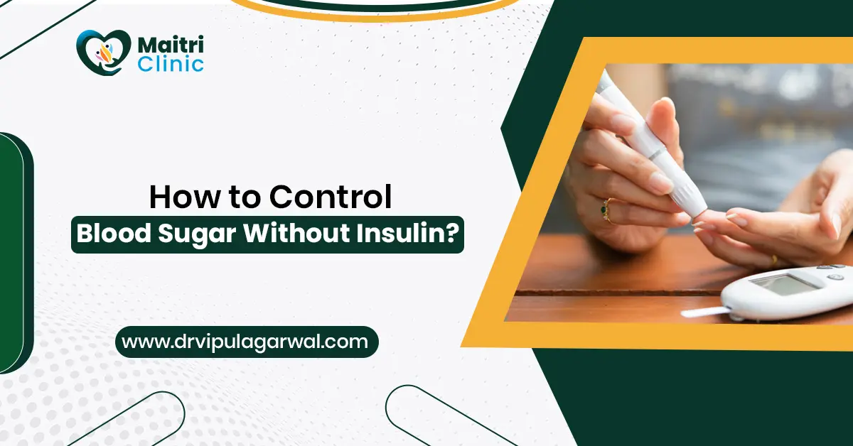 How to Control Blood Sugar Without Insulin