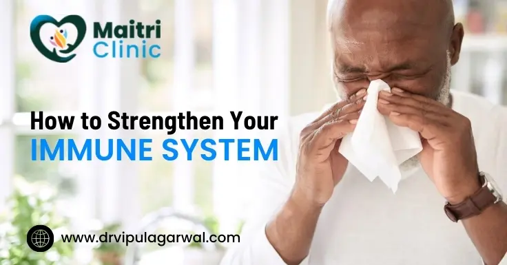 How to Strengthen Your Immune System