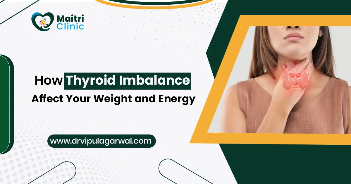 How Thyroid Imbalance Affects Your Energy and Weight